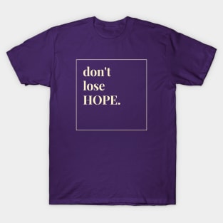 DON't LOSE HOPE - Christian conversation starter T-Shirt